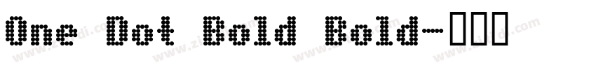 One Dot Bold Bold字体转换
